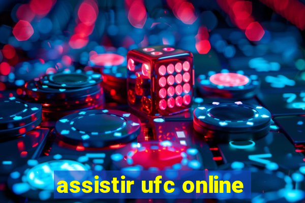 assistir ufc online